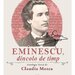 Eminescu, dincolo de timp